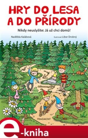 Product detail of Hry do lesa a do přírody - Naděžda Kalábová