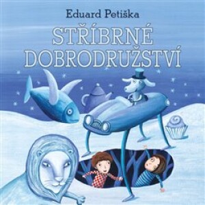 Product detail of Stříbrné dobrodružství - Eduard Petiška