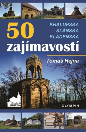 Product detail of 50 zajímavostí Kralupska, Slánska, Kladenska - Tomáš Hejna