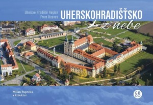 Product detail of Uherskohradišťsko z nebe - Milan Paprčka