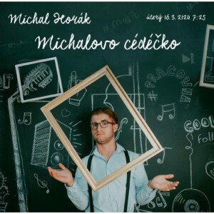 Product detail of Michalovo cédéčko - CD - Michal Horák
