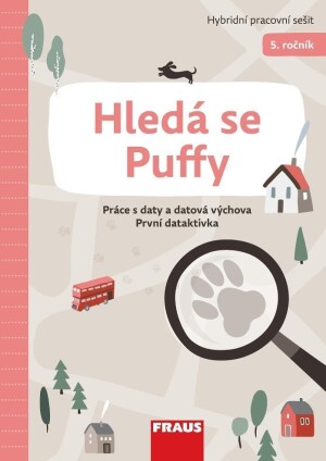 Product detail of Hledá se Puffy - Hybridní pracovní sešit 5. ročník - Práce s daty a datová výchova První detektivka - Petr Agha