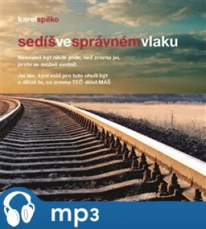 Product detail of Sedíš ve správném vlaku, mp3 - Karel Spilko