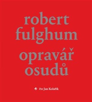 Product detail of Opravář osudů, mp3 - Robert Fulghum