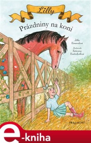 Product detail of Lilly - Prázdniny na koni - Jitka Komendová