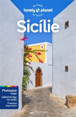 Product detail of Sicílie - Lonely Planet - Sara Mostaccio, Nicola Williams
