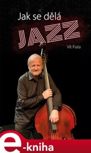 Product detail of Jak se dělá jazz - Vít Fiala