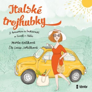 Product detail of Italské trojhubky - audioknihovna - Marta Kučíková