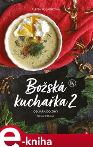 Product detail of Božská kuchařka 2 - Alena Kolaříková