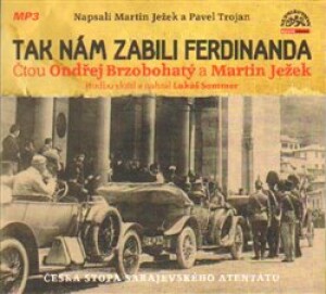 Product detail of Tak nám zabili Ferdinanda - Pavel Trojan, Martin Ježek