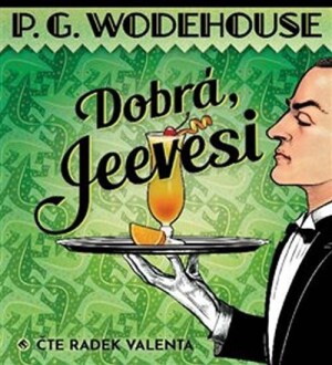 Product detail of Dobrá, Jeevesi - CDmp3 (Čte Radek Valenta) - Pelham Grenville Wodehouse