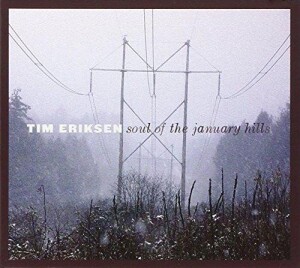 Product detail of Soul Of The January Hills - CD - Tim Eriksen