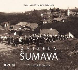 Product detail of Zmizelá Šumava (audiokniha) - Jan Fischer