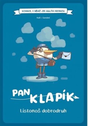 Product detail of Komiks, v němž jsi malým hrdinou: Pan Klapík Listonoš dobrodruh