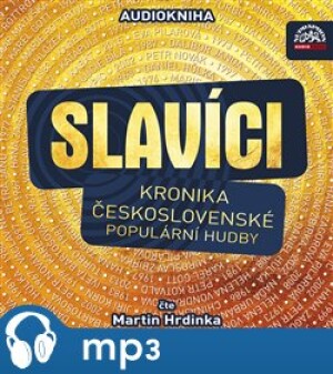 Product detail of Slavíci (Kronika československé populární hudby), mp3 - Marta Kubišová, Xindl X, Petra Janů, Janek Ledecký, Dalibor Janda, Marek Ztracený, Hana Zagorová, Stanislav Hložek, Ewa Farna, Petr Muk, Václav Neckář, Jiří Korn, Iveta Bartošová, Miroslav Žbirka, Petr Rezek, Karel Gott, Naďa Urbánková, Waldemar Matuška, Eva Pilarová, Petr Novák, Petr Kolář, Martin Hrdinka, Helena Vondráčková, Lucie Bílá