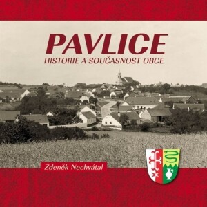 Product detail of Pavlice - Historie a současnost obce - Zdeněk Nechvátal