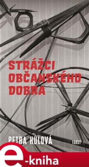 Product detail of Strážci občanského dobra - Petra Hůlová