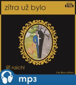 Product detail of Zítra už bylo, mp3 - Jiří Raichl