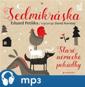 Product detail of Sedmikráska - Staré německé pohádky, mp3 - Eduard Petiška