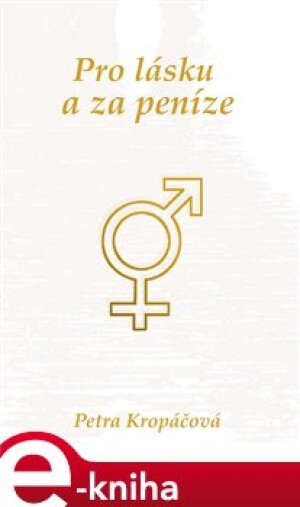 Product detail of Pro lásku a za peníze - Petra Kropáčová