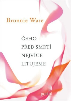 Product detail of Čeho před smrtí nejvíce litujeme - Bronnie Ware