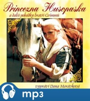 Product detail of Princezna Husopaska a další pohádky bratří Grimmů, mp3 - Jacob Grimm, Wilhelm Grimm