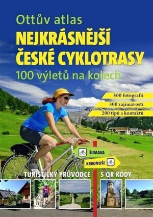 Product detail of Ottův atlas Nejkrásnější české cyklotrasy - 100 výletů na kolech - Ivo Paulík