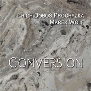 Product detail of Conversion - CD - Erich Boboš Procházka