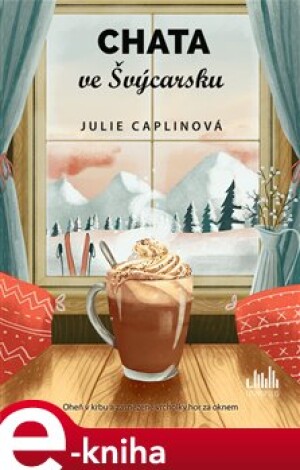 Product detail of Chata ve Švýcarsku - Julie Caplinová