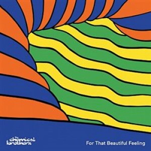Product detail of For That Beautiful Feeling - The Chemical Brothers