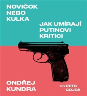 Product detail of Novičok nebo kulka. Jak umírají Putinovi kritici - Ondřej Kundra