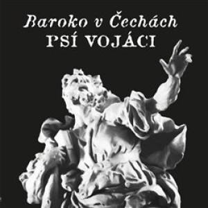 Product detail of Baroko v Čechách - Psí vojáci
