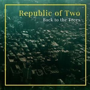 Product detail of Back to the Trees - CD - of two Republic