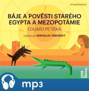 Product detail of Báje a pověsti starého Egypta a Mezopotámie, mp3 - Eduard Petiška
