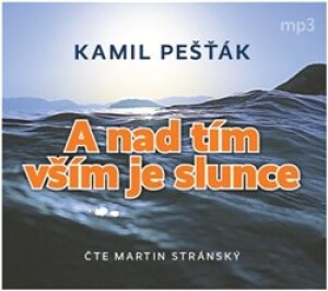 Product detail of A nad tím vším je slunce - Kamil Pešťák