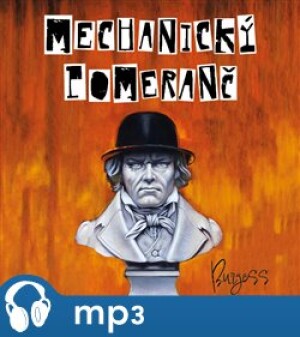 Product detail of Mechanický pomeranč, mp3 - Anthony Burgess