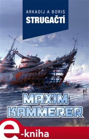 Product detail of Maxim Kammerer - Arkadij Strugackij, Boris Strugackij