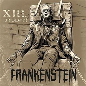 Product detail of Frankenstein - XIII. století - LP - století XIII.