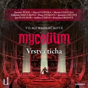 Product detail of Mycelium VI: Vrstva ticha - Vilma Kadlečková