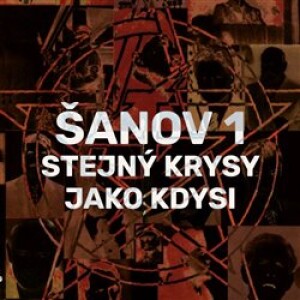 Product detail of Stejný krysy jako kdysi - Šanov I.
