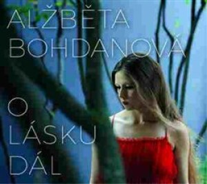 Product detail of O lásku dál - Alžběta Bohdanová