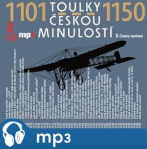 Product detail of Toulky českou minulostí 1101-1150, mp3 - Josef Veselý