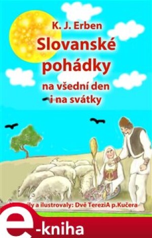 Product detail of Slovanské pohádky - Karel Jaromír Erben, Dvě Terezi a Kučera Kučera