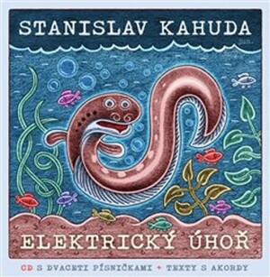 Product detail of Elektrický úhoř + CD - Stanislav Kahuda