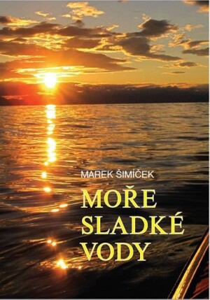Product detail of Moře sladké vody - Marek Šimíček