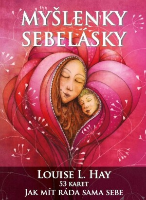 Product detail of Myšlenky sebelásky - Jak mít ráda sama sebe - 53 inspiračních karet - Louise L. Hay