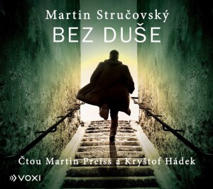 Product detail of Bez duše - CD (Čte Martin Preiss a Kryštof Hádek) - Martin Stručovský