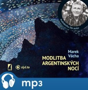 Product detail of Modlitba argentinských nocí, mp3 - Marek Orko Vácha