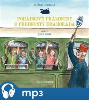 Product detail of Pohádkové prázdniny u přednosty Drahoráda, mp3 - Robert Drozda