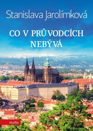 Product detail of Co v průvodcích nebývá - Stanislava Jarolímková